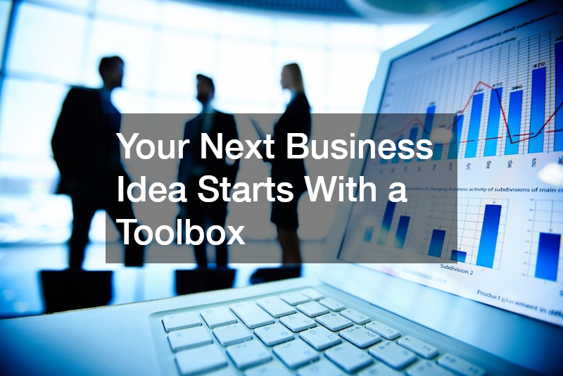 Your Next Business Idea Starts With a Toolbox